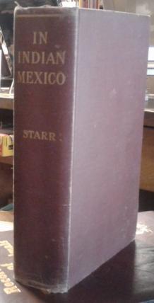 In Indian Mexico (First Edition) 1908