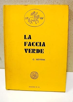 Seller image for La faccia verde for sale by STUDIO PRESTIFILIPPO NUNZINA MARIA PIA