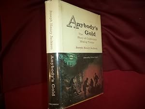 Seller image for Anybody's Gold. The Story of California's Mining Towns (Gold Rush). for sale by BookMine