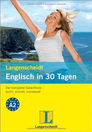 Langenscheidt Englisch in 30 Tagen: Der kompakte Sprachkurs - leicht, schnell, individuell