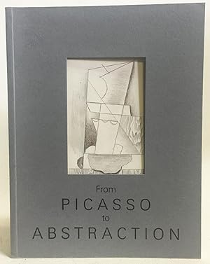 Seller image for From Picasso to Abstraction for sale by Exquisite Corpse Booksellers