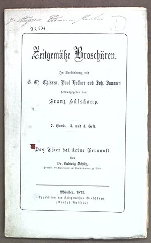 Seller image for Das Thier hat keine Vernunft; Zeitgeme Broschren, 7. Band, 3. und 4. Heft; for sale by books4less (Versandantiquariat Petra Gros GmbH & Co. KG)
