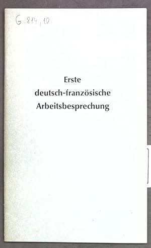 Bild des Verkufers fr Erste deutsch-franzsische Arbeitsbesprechung am 4. und 5. Juli 1963 in Bonn; Sonderdruck aus dem Bulletin des Presse- und Informationsamtes der Bundesregierung Nr. 116, 117, 118; zum Verkauf von books4less (Versandantiquariat Petra Gros GmbH & Co. KG)