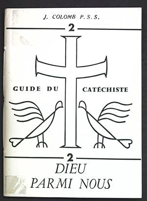 Bild des Verkufers fr Dieu parmi nous; Guide du Catchiste 2; zum Verkauf von books4less (Versandantiquariat Petra Gros GmbH & Co. KG)
