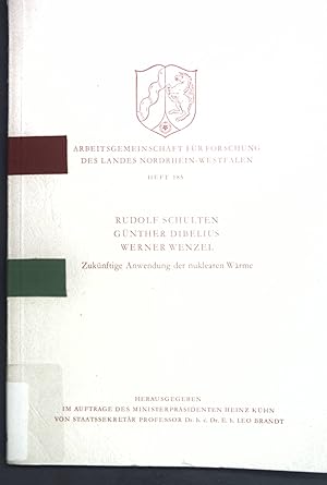 Seller image for Zuknftige Anwendung der nuklearen Wrme; Arbeitsgemeinschaft fr Foschung des Landes Nordrhein-Westfalen, Heft 185; for sale by books4less (Versandantiquariat Petra Gros GmbH & Co. KG)