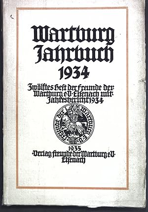 Bild des Verkufers fr Der Wartburgkrieg; in: Wartburg Jahrbuch 1934, Zwlftes Heft der Freunde der Wartburg e. V. Eisenach mit Jahrebericht 1934;s zum Verkauf von books4less (Versandantiquariat Petra Gros GmbH & Co. KG)