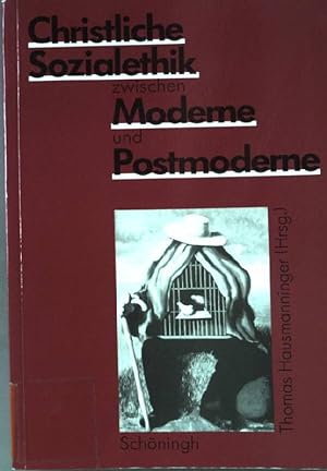 Immagine del venditore per Christliche Sozialethik zwischen Moderne und Postmoderne. venduto da books4less (Versandantiquariat Petra Gros GmbH & Co. KG)