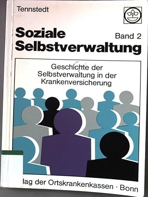 Seller image for Soziale Selbstverwaltung; Band 2., Geschichte der Selbstverwaltung in der Krankenversicherung. for sale by books4less (Versandantiquariat Petra Gros GmbH & Co. KG)