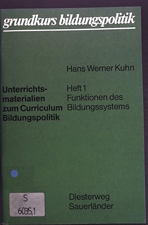 Bild des Verkufers fr Unterrichtsmaterialien zum Curriculum Bildungspolitik. Heft 1: Funktionen des Bildungssystems Grundkurs Bildungspolitik; zum Verkauf von books4less (Versandantiquariat Petra Gros GmbH & Co. KG)