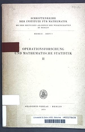 Imagen del vendedor de Operationsforschung und mathematische Statistik II; Schriftenreihe der Institute fr Mathematik bei der Deutschen Akademie der Wissenschaften zu Berlin, Reihe B, Heft 9; a la venta por books4less (Versandantiquariat Petra Gros GmbH & Co. KG)