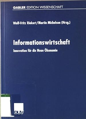 Imagen del vendedor de Informationswirtschaft : Innovation fr die neue konomie. Gabler Edition Wissenschaft. a la venta por books4less (Versandantiquariat Petra Gros GmbH & Co. KG)