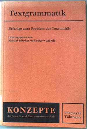 Imagen del vendedor de Textgrammatik : Beitr. zum Problem d. Textualitt. Konzepte der Sprach- und Literaturwissenschaft ; 17 a la venta por books4less (Versandantiquariat Petra Gros GmbH & Co. KG)