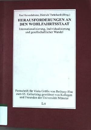 Imagen del vendedor de Herausforderungen an den Wohlfahrtsstaat : Internationalisierung, Individualisierung und gesellschaftlicher Wandel ; Festschrift fr Viola Grfin von Bethusy-Huc zum 65. Geburtstag gewidmet von Kollegen und Freunden der Universitt Mnster. Studien zur Politikwissenschaft / Abteilung B / Forschungsberichte und Dissertationen ; Bd. 74 a la venta por books4less (Versandantiquariat Petra Gros GmbH & Co. KG)