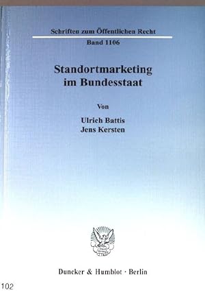 Seller image for Standortmarketing im Bundesstaat. Schriften zum ffentlichen Recht ; Bd. 1106 for sale by books4less (Versandantiquariat Petra Gros GmbH & Co. KG)
