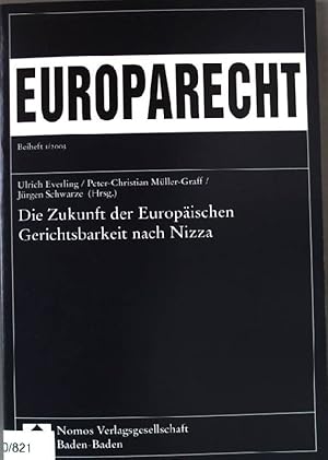 Seller image for Die Zukunft der europischen Gerichtsbarkeit nach Nizza. Europarecht / Beiheft 1/2003. for sale by books4less (Versandantiquariat Petra Gros GmbH & Co. KG)