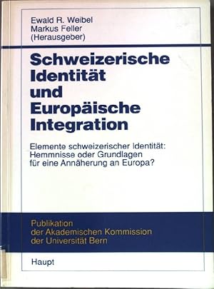 Immagine del venditore per Schweizerische Identitt und europische Integration : Elemente schweizerischer Identitt: Hemmnisse oder Grundlagen fr eine Annherung an Europa?. Publikation der Akademischen Kommission der Universitt Bern; venduto da books4less (Versandantiquariat Petra Gros GmbH & Co. KG)