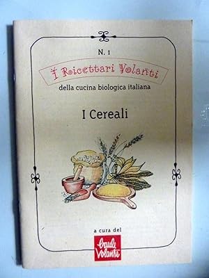 Immagine del venditore per I Ricettari Volanti della Cucina Biologica, Ricettario n. 1 I CEREALI venduto da Historia, Regnum et Nobilia