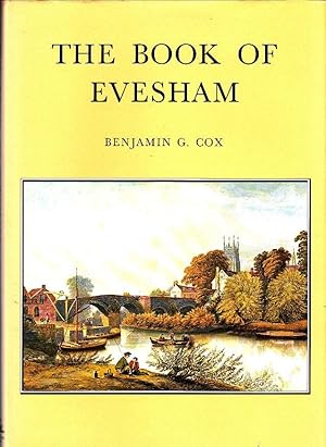 The Book Of Evesham: The Story Of The Town's Past