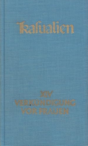 Bild des Verkufers fr Du stellst meine Fsse auf weiten Raum - Kasualien XIV - Verkndigung vor Frauen. zum Verkauf von Versandantiquariat Nussbaum