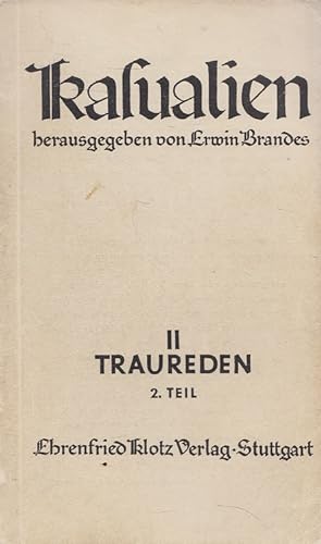 Bild des Verkufers fr Kasualien II - Traureden 2. Teil zum Verkauf von Versandantiquariat Nussbaum