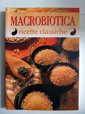 Immagine del venditore per MACROBIOTICA Ricette classiche venduto da Historia, Regnum et Nobilia