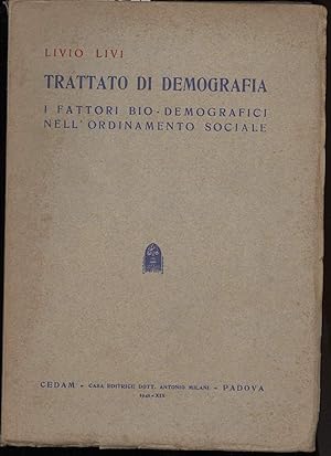 Immagine del venditore per TRATTATO DI DEMOGRAFIA-I fattori Bio-Demografici nell'ordinamento sociale venduto da Invito alla Lettura