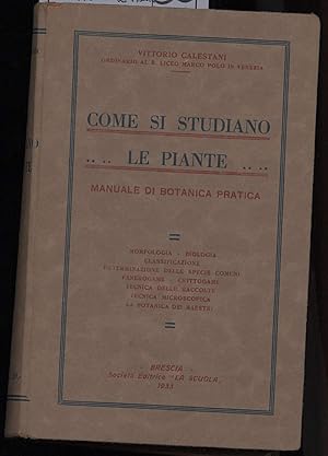 Imagen del vendedor de COME SI STUDIANO LE PIANTE-Manuale di botanica pratica a la venta por Invito alla Lettura