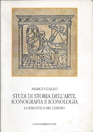 Seller image for STUDI DI STORIA DELL'ARTE, ICONOGRAFIA E ICONOLOGIA - La biblioteca del curioso for sale by Invito alla Lettura