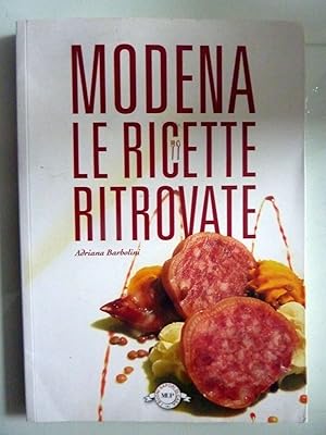 Imagen del vendedor de MODENA LE RICETTE RITROVATE a la venta por Historia, Regnum et Nobilia