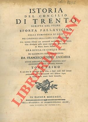 Istoria del Concilio di Trento . Ove insieme rifiutasi con autorevoli testimonianze un'istoria fa...