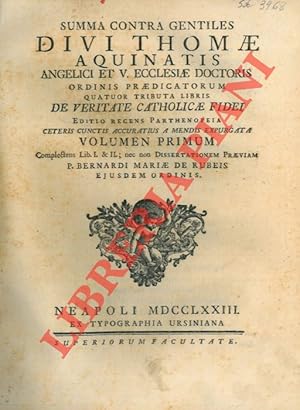 Summa Contra Gentiles . Quatuor Tributa Libris. De veritate catholicae fidei.