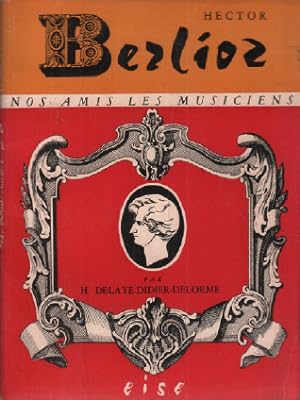 Seller image for Hector berlioz ou le chant dsespr / illustrations de jacques ravel for sale by librairie philippe arnaiz