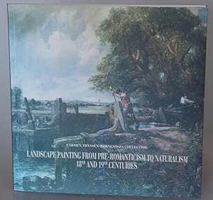 Seller image for Carmen Thyssen-Bornemisza Colllection : Volume 2: Landscape Painting from Pre-Romanticism to Naturalism 18th and 19th Centuries for sale by Besleys Books  PBFA