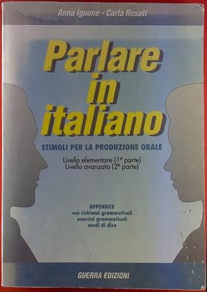 Imagen del vendedor de Parlare in Italiano. Stimoli Per la Produzione Orale. a la venta por biblion2