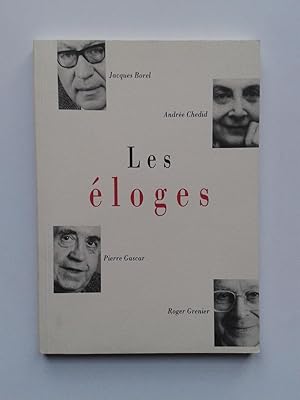 Les Eloges de Jacques BOREL, Andrée CHEDID, Pierre GASCAR et Roger GRENIER