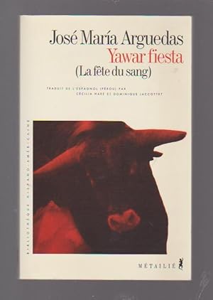 Immagine del venditore per Yawar fiesta (La f^zete du sang), venduto da L'Odeur du Book