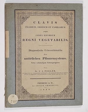 Clavis classium, ordinum et familiarum atque index generum regni vegetabilis. Diagnostische Ueber...