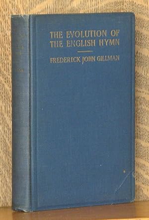 Bild des Verkufers fr THE EVOLUTION OF THE ENGLISH HYMN zum Verkauf von Andre Strong Bookseller