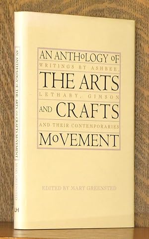 Seller image for AN ANTHOLOGY OF THE ARTS AND CRAFTS MOVEMENT WRITINGS BY ASHBEE, LETHABY. for sale by Andre Strong Bookseller