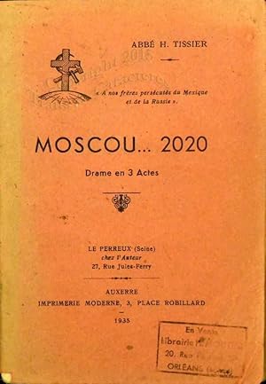 Moscou 2020, drame en 3 actes.