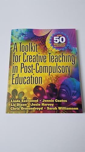 Imagen del vendedor de A Toolkit for Creative Teaching in Post-Compulsory Education a la venta por The Swift Bookstore