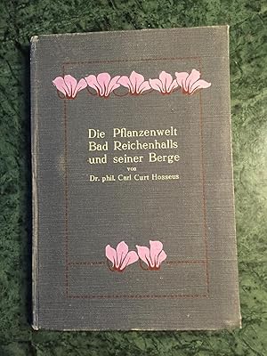 Bild des Verkufers fr Die Pflanzenwelt Bad Reichenhalls und seiner Berge zum Verkauf von Hartmut Diekmann