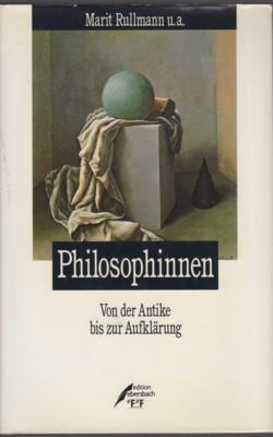 Bild des Verkufers fr Philosophinnen. Von der Antike bis zur Aufklrung. Unter Mitarb. von Gudrun Grndken und Marlies Mrotzek. zum Verkauf von Galerie Joy Versandantiquariat  UG (haftungsbeschrnkt)