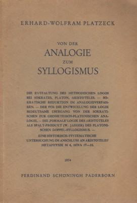 Von der Analogie zum Syllogismus. Ein systematisch-historischer Darstellungsversuch der Entfaltun...