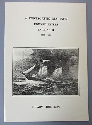 A Portscatho Mariner - Edward Peters - Sailmaker