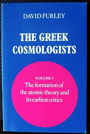 Seller image for The Greek Cosmologists: Volume 1, The Formation of the Atomic Theory and its Earliest Critics for sale by Howell Books
