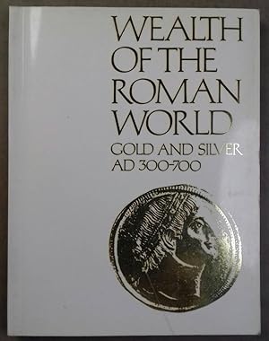 Imagen del vendedor de Wealth of the Roman World. Gold and Silver (AD 300-700) a la venta por Meretseger Books