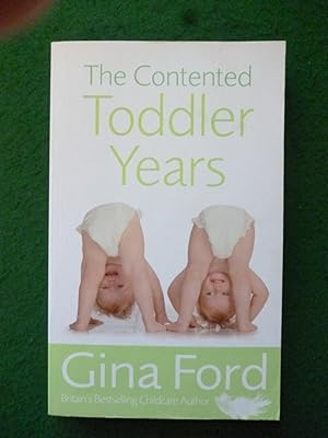 The Contented Toddler Years (First Published As From Contented Baby To Confident Child)