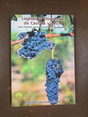Seller image for LEGISLACIN VITIVINCOLA DE CASTILLA Y LEN. Gua Prctica para Viticultores y Bodegueros for sale by LIBRERIA AZACAN