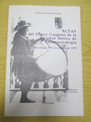 Imagen del vendedor de ACTAS DEL PRIMER CONGRESO DE LA SOCIEDAD IBRICA DE ETNOMUSICOLOGA. Barcelona, 9-10 de Marzo de 1995. a la venta por LIBRERIA AZACAN